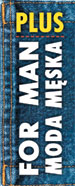 PLUS - FOR MAN - moda m�ska